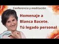 Homenaje a Blanca Bacete. Tú legado personal