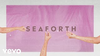 Seaforth - I Can't Take You Anywhere (Official Lyric Video)