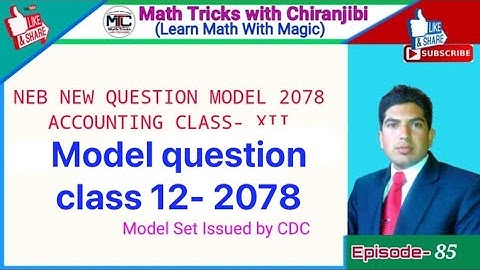 Neb Class 12 account model question 2078/79. Accounting XII neb model set.