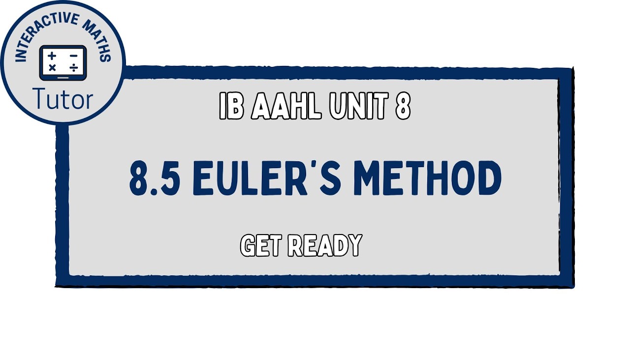 IB Maths AAHL Euler's Method - Get Ready - YouTube