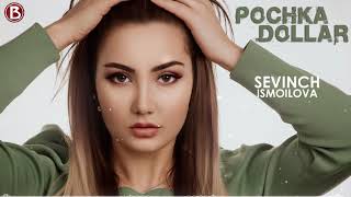 Sevinch Ismoilova - Pochka Dollar Music Version