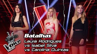 Laura Rodrigues vs Isabel Silva vs Carolina Quintas | Batalha | The Voice Kids Portugal