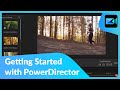 Getting Started with PowerDirector - Essential Features & Timeline Tools | PowerDirector Tutorial