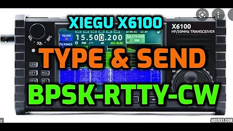 XIEGU X6100 Type & Send BPSK- RTTY-CW Morse