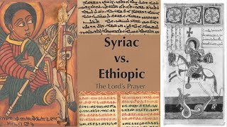 Syriac (Aramaic) vs. Ethiopic Comparing two ancient Semitic languages with the Lords Prayer