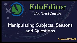EduEditor Part 3: Manipulating, Subjects, Seasons and Questions
