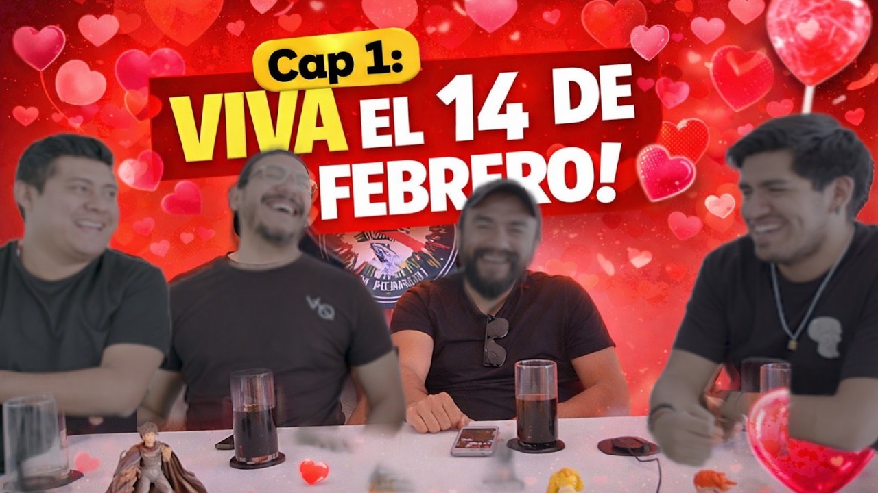Episodio 1 - El 14 de Febrero Sin filtro, ni permiso