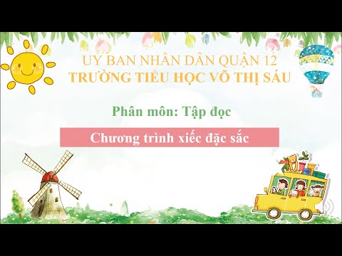 Video TẬP ĐỌC 3: Chương trình xiếc đặc sắc - youtube