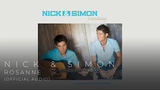 Video thumbnail of "Nick & Simon - Rosanne (Official Audio)"