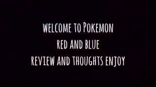 Pokemon red and blue (Pokémon review and thoughts episode#1):