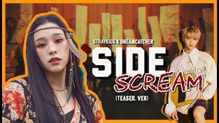 Mashup Straykids X Dreamcatcher - Side Scream Teaser. Ver