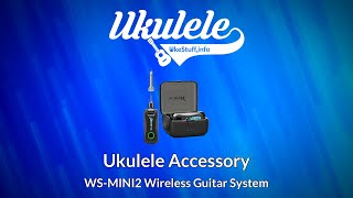 Ukulele Accessory: WS-MINI2 Wireless Guitar System