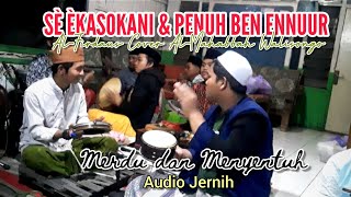 Download lagu SE EKASOKANI & PENUH BEN ENNUR | AL-FIRDAUS | AL-MAHABBAHH WALISONGO TERBARU