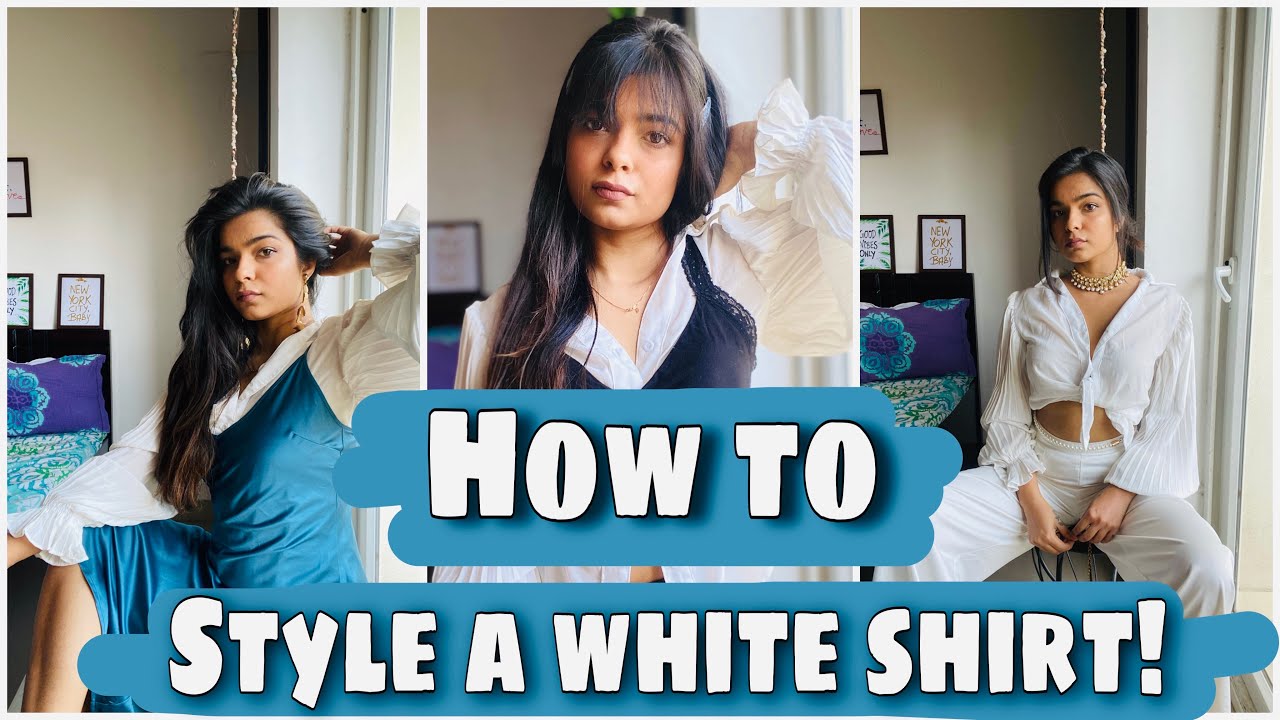 STYLING A WHITE SHIRT! HOW TO || #stayhome #withme 