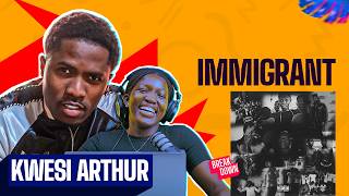 Kwesi Arthur  Immigrant  The Breakdown With Jasmine 