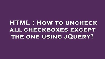 HTML : How to uncheck all checkboxes except the one using jQuery?