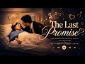 The Last Promise - Song | #TheLastPromise #n4ncyglowzz #Love #channelpages #song #trending 