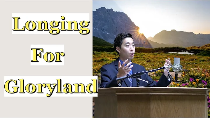 Longing For Gloryland | Dr. Gene Kim