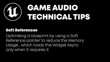 GameAudio Technical Tips - Optimise - Soft References