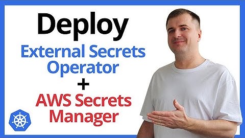 Install External Secrets on Kubernetes using ES Operator + AWS Secrets Manager