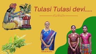 | Tulasi Tulasi devi | Bhajan | Tulasi Vivah |