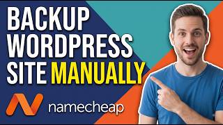 How To Backup WordPress Site Manually In Namecheap (Easy Guide)