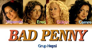 Grup Hepsi - Bad Penny (Renk Kodlu Şarkı Sözü) Resimi