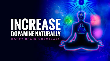 Increase Dopamine Naturally | Happy Brain Chemicals | Dopamine Release Binaural Beats | Dopamine