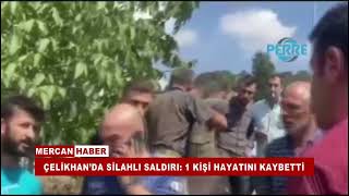 Çeli̇khan’da Si̇lahli Saldiri; 1 Ki̇şi̇ Hayatini Kaybetti̇