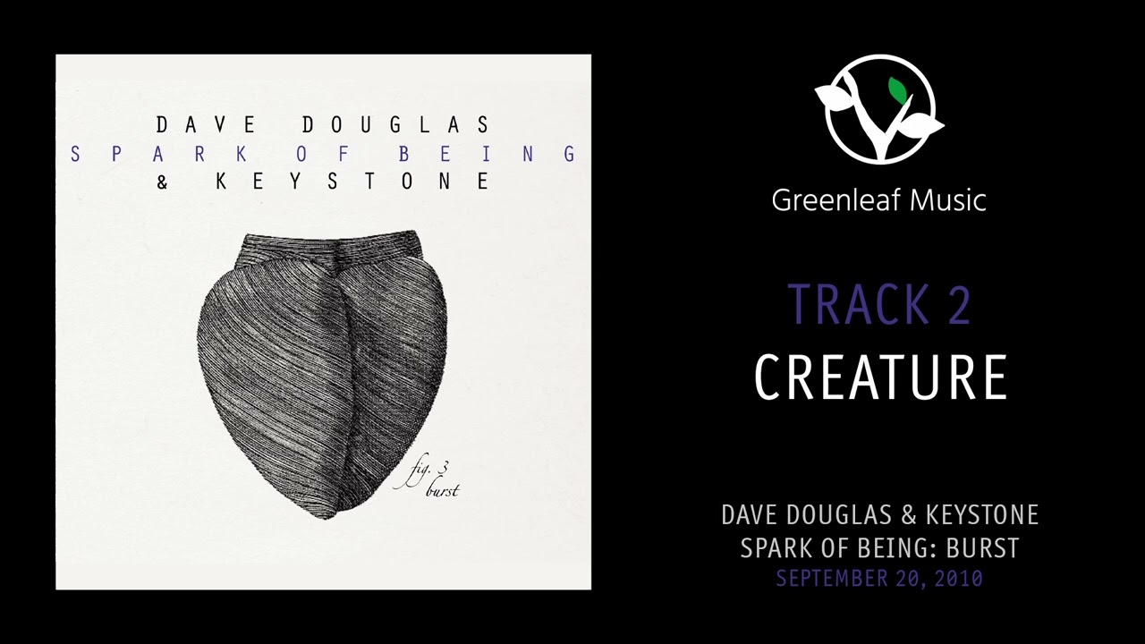Watch Dave Douglas & Keystone | Spark Of Being: Burst - "Creature Code" on YouTube Watch Dave Douglas & Keystone | Spark Of Being: Burst - "Creature Code" on YouTube
