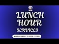 SWC MONDAY LUNCH HOUR SERVICE 16TH 03 2026