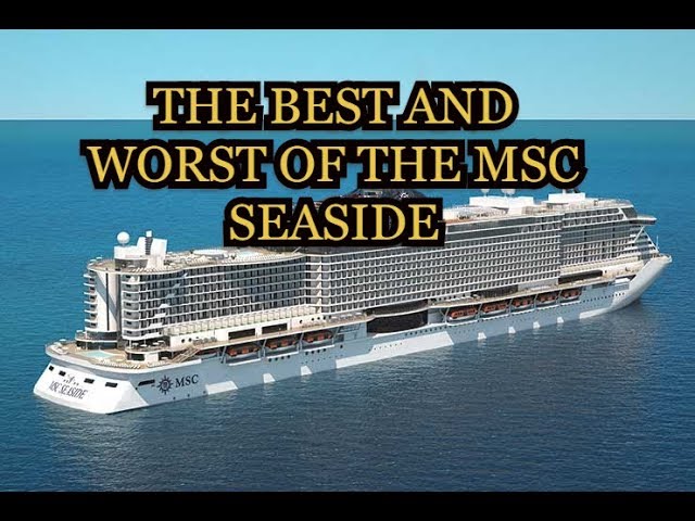 What I Loved and Hated on the MSC Seaside 2019