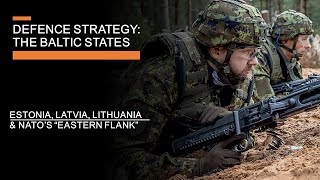 Defence Strategy: The Baltic States -  Estonia, Latvia, Lithuania & NATO's Eastern Flank screenshot 5