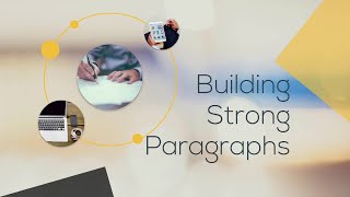 How to Build Strong Paragraphs