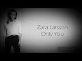 Only You Zara Larson Orchestra Traduction Française mp3