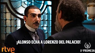 La Promesa 359: ¡Alonso echa a Lorenzo del palacio!