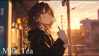 「Milk Tea」疲れた時に聴きたい優しいリラックスLofi BGM