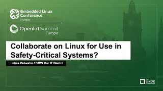 Collaborate on Linux for Use in Safety-Critical Systems? - Lukas Bulwahn, BMW Car IT GmbH screenshot 2