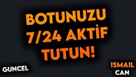 Discord Botunu 7/24 Aktif Tutma
