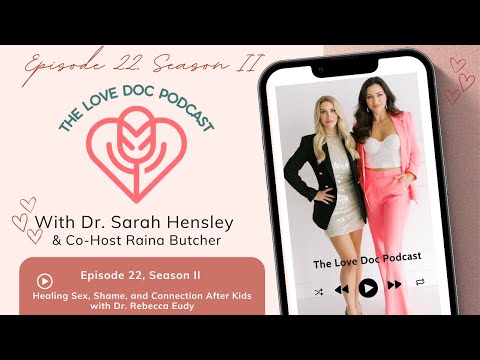 Episode 22, Season 2: Healing Sex, Shame, and Connection After Kids with Dr. Rebecca Eudy