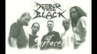Deeper Then Black - Fallen Patriot Surfaced Demo