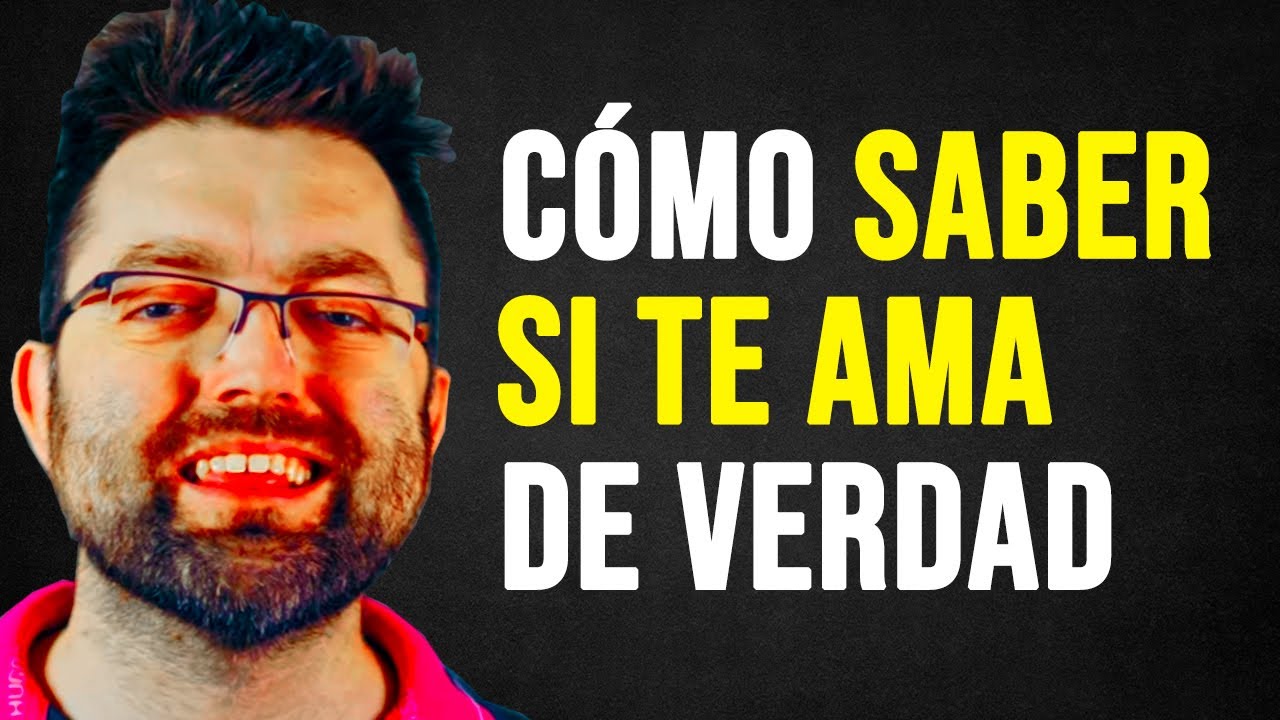 CÓMO SABER SI TE AMAN DE VERDAD - YouTube