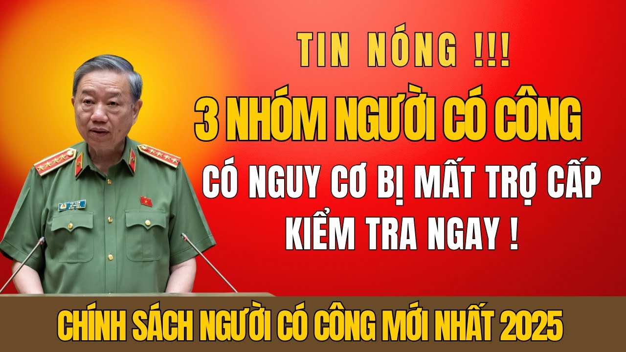 TIN NÓNG: Bộ Lao Động CHỐT 3 Nhóm Người Có Công Mất Trợ Cấp Từ 2026 – Kiểm Tra Ngay!