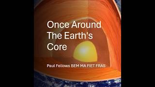 Once Around The Earth's Core