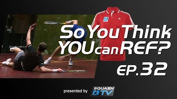 Squash : So You Think You Can Ref? EP.32 : Gaultier v Matthew - Interference?