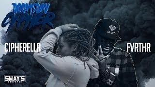 Doomsday Cypher β17: Cipherella and FVRTHR | Sway's Universe