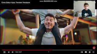 Enes Batur Şarkısı Tersten Dinledik