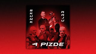 Skunk ❌ @RajuAnturaju - 4 Pizde | Lyrics Video
