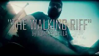 The Walking Riff By Tommy Ditolla Mobile Recording At Its Finest
