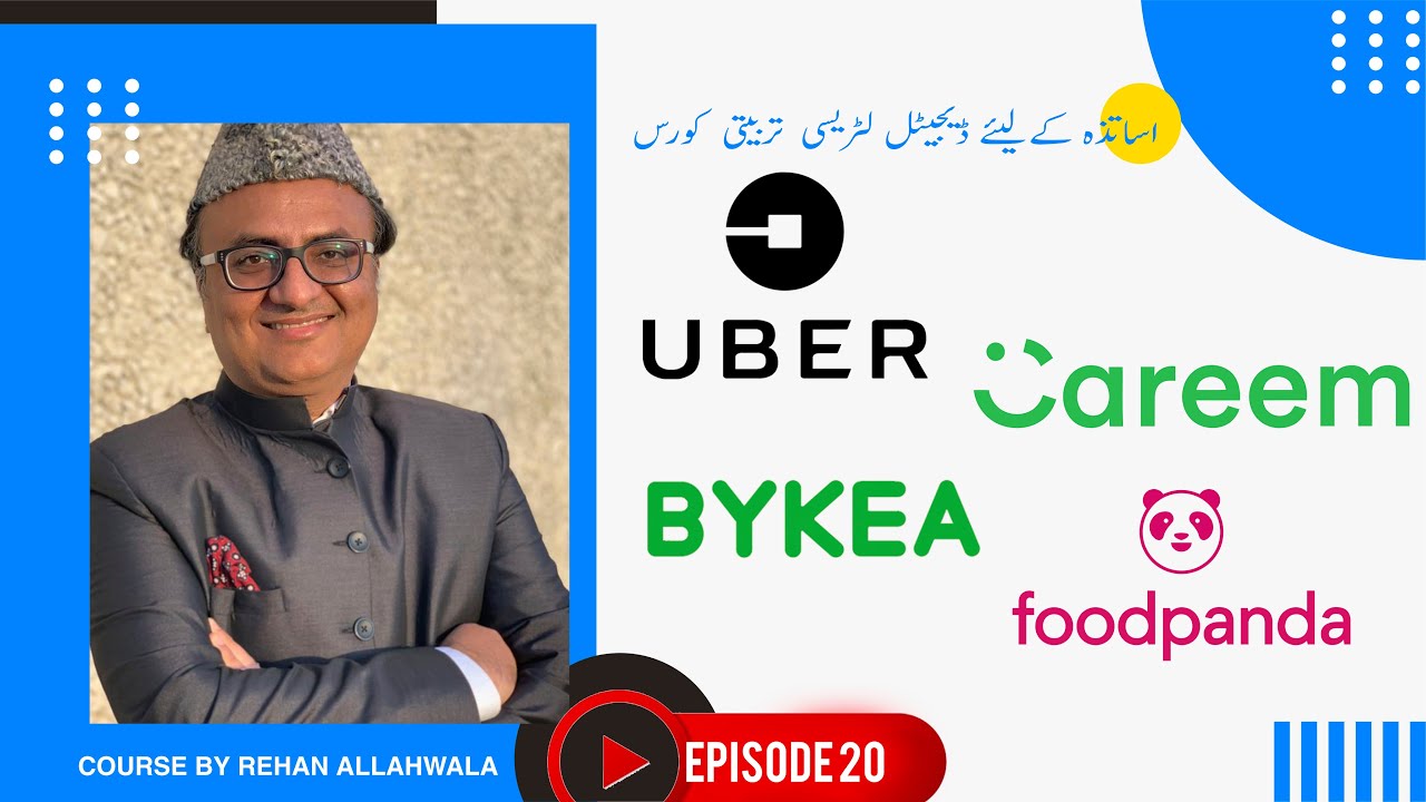 Thumbnail for Uber | Careem | Bykea | Food Panda  | اساتذہ کےلیئے  ڈیجیٹل لٹریسی  تربیتی  کورس |  EP 20